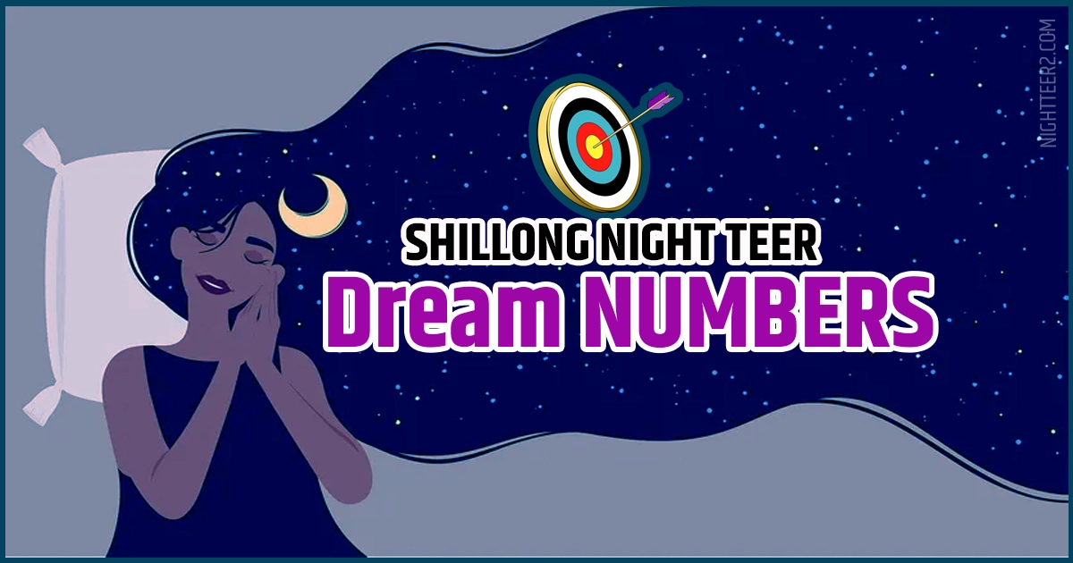 Shillong Night Teer Dream Number